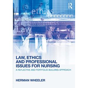 Wheeler, Herman Law, Ethics and Professional Issues for Nursing: A Reflective and Portfolio-Building Approach Wheeler, Herman Law, Ethics and Professional Issues for Nursing: A Reflective and Portfolio-Building Approach