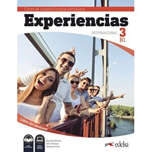 Alonso, Encina Experiencias Internacional: Libro del profesor 3 (B1) + audio descargable Alonso, Encina Experiencias Internacional: Libro del profesor 3 (B1) + audio descargable