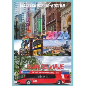 EMILY, CHARLOTTE BOSTON GUÍA DE VIAJE 2026: Su compañero completo para explorar la cuna de la historia estadounidense. EMILY, CHARLOTTE BOSTON GUÍA DE VIAJE 2026: Su compañero completo para explorar la cuna de la historia estadounidense.