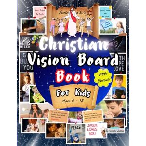 Lallus, Kristie Christian Vision Board Book For Kids: Vision Board Supplies, For Christian Kids Ages 6 – 12, 200+ Cutouts, Clip Art, Images, Symbols, and Christian ... Passages to Create an Original Vision Board. Lallus, Kristie Christian Vision Board Book For Kids: Vision Board Supplies, For Christian Kids Ages 6 – 12, 200+ Cutouts, Clip Art, Images, Symbols, and Christian ... Passages to Create an Original Vision Board.