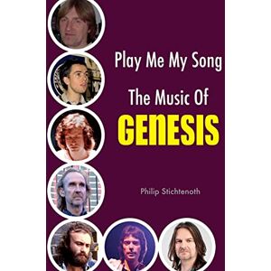 Stichtenoth, Philip Play Me My Song – The Music of Genesis Stichtenoth, Philip Play Me My Song – The Music of Genesis