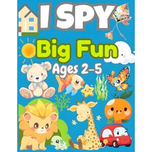 By Sitdown, Design I Spy Big Fun Ages 2-5: A Fun Guessing and Picture Puzzle Book for Toddlers and Preschoolers 50 Colorful I Spy Games with Animals, Toys, Food, and ... Search-and-Find Activity Book with Answers By Sitdown, Design I Spy Big Fun Ages 2-5: A Fun Guessing and Picture Puzzle Book for Toddlers and Preschoolers 50 Colorful I Spy Games with Animals, Toys, Food, and ... Search-and-Find Activity Book with Answers