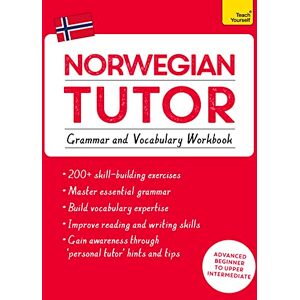 Puzey, Guy Norwegian Tutor: Grammar and Vocabulary Workbook (Learn Norwegian with Teach Yourself): Advanced beginner to upper intermediate course (Tutors) Puzey, Guy Norwegian Tutor: Grammar and Vocabulary Workbook (Learn Norwegian with Teach Yourself): Advanced beginner to upper intermediate course (Tutors)