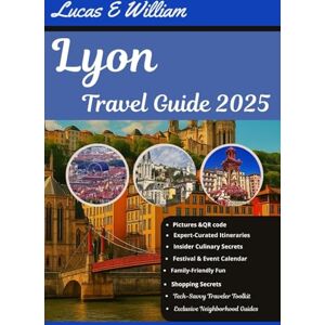 E William, Lucas Lyon Travel Guide 2025: Your Deliciously Fun Journey Through France’s Culinary Capital—Secret Streets, Local Laughs, and All the Cheese You Can Handle! E William, Lucas Lyon Travel Guide 2025: Your Deliciously Fun Journey Through France’s Culinary Capital—Secret Streets, Local Laughs, and All the Cheese You Can Handle!