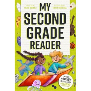 Sommer, Mateo My Second Grade Reader: Captivating Short Stories for 2nd Graders to Boost Reading Skills with Read-Along Audio & Easy Comprehension Questions (2nd Grade Reading Books for Girls & Boys) Sommer, Mateo My Second Grade Reader: Captivating Short Stories for 2nd Graders to Boost Reading Skills with Read-Along Audio & Easy Comprehension Questions (2nd Grade Reading Books for Girls & Boys)