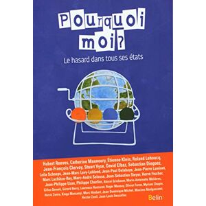 Honnorat, Laurence Pourquoi moi ?: Le hasard dans tous ses états Honnorat, Laurence Pourquoi moi ?: Le hasard dans tous ses états