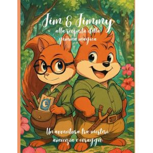 Orzini, Elena Jim e Jimmy alla scoperta della gemma magica: Un'avventura tra misteri, amicizia e coraggio Orzini, Elena Jim e Jimmy alla scoperta della gemma magica: Un'avventura tra misteri, amicizia e coraggio