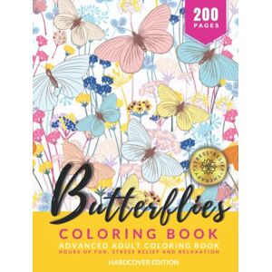 Publishing, KOLORA Butterfly Advanced Coloring Book for Adults: Hours of Fun, Stress Relief and Relaxation, 200 Pages of Unique and High Definition Coloring Pages Color Therapy HARDCOVER EDITION Publishing, KOLORA Butterfly Advanced Coloring Book for Adults: Hours of Fun, Stress Relief and Relaxation, 200 Pages of Unique and High Definition Coloring Pages Color Therapy HARDCOVER EDITION