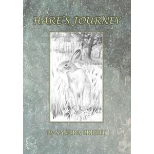 Bright, Sandra Hare's Journey Bright, Sandra Hare's Journey