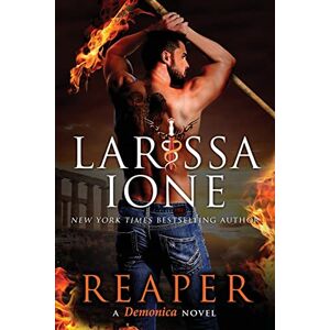 Ione, Larissa Reaper: A Demonica Novel Ione, Larissa Reaper: A Demonica Novel