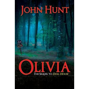 Hunt, John Olivia: The Sequel to Doll House: 2 Hunt, John Olivia: The Sequel to Doll House: 2