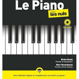 Neely, Blake Le piano pour les Nuls, 2e édition + CD Neely, Blake Le piano pour les Nuls, 2e édition + CD