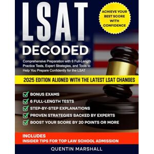Marshall LSAT Decoded: Comprehensive Preparation with 6 Full-Length Practice Tests, Expert Strategies, and Tools to Help You Prepare Confidently for the LSAT Marshall LSAT Decoded: Comprehensive Preparation with 6 Full-Length Practice Tests, Expert Strategies, and Tools to Help You Prepare Confidently for the LSAT