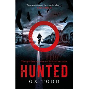 Todd, G X Hunted: The most gripping and original thriller you will read this year Todd, G X Hunted: The most gripping and original thriller you will read this year