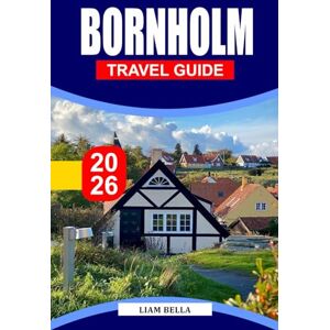 BELLA, LIAM BORNHOLM TRAVEL GUIDE 2026: Denmark’s Sun-Kissed Baltic Island, Where Rugged Cliffs, Sandy Beaches, Ancient Round Churches, and a Vibrant Artisan Culture Create a Timeless Nordic Escape BELLA, LIAM BORNHOLM TRAVEL GUIDE 2026: Denmark’s Sun-Kissed Baltic Island, Where Rugged Cliffs, Sandy Beaches, Ancient Round Churches, and a Vibrant Artisan Culture Create a Timeless Nordic Escape