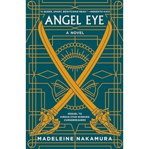 Nakamura, Madeleine Angel Eye: 2 (The Cursebreakers Series) Nakamura, Madeleine Angel Eye: 2 (The Cursebreakers Series)