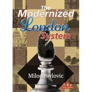 Pavlovic, Milos Modernized London System Pavlovic, Milos Modernized London System