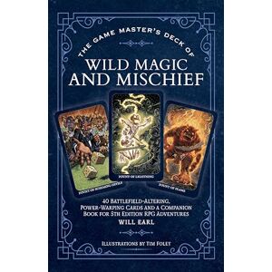 Will Earl The Game Master's Deck of Wild Magic and Mischief: 40 battlefield-altering, power-warping cards and a companion book for 5th edition RPG adventures (The Game Master Series, 2) Will Earl The Game Master's Deck of Wild Magic and Mischief: 40 battlefield-altering, power-warping cards and a companion book for 5th edition RPG adventures (The Game Master Series, 2)