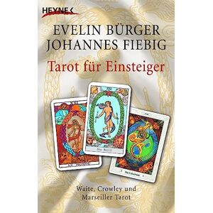 Bürger, Evelin Tarot für Einsteiger -: Set aus Buch und 78 Waite-Tarotkarten Bürger, Evelin Tarot für Einsteiger -: Set aus Buch und 78 Waite-Tarotkarten