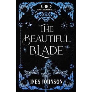 Johnson, Ines The Beautiful Blade: a Forbidden Romance Romantasy Johnson, Ines The Beautiful Blade: a Forbidden Romance Romantasy