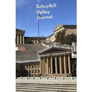 Kopka, Keith Schuylkill Valley Journal Vol 60 Spring/Summer 2025 Kopka, Keith Schuylkill Valley Journal Vol 60 Spring/Summer 2025
