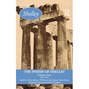 The Poems of Shelley: Volume Five: 1821–1822 (Longman Annotated English Poets) The Poems of Shelley: Volume Five: 1821–1822 (Longman Annotated English Poets)