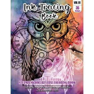 CHAPMAN, LESLIE Ink Tracing Book: Stress relief reverse steampunk Owl Coloring Book for adults: mindfully Follow white lines to Uncover 35 cute steampunk Owl arts ... pages a perfect gift for Owl lovers VOL(1) CHAPMAN, LESLIE Ink Tracing Book: Stress relief reverse steampunk Owl Coloring Book for adults: mindfully Follow white lines to Uncover 35 cute steampunk Owl arts ... pages a perfect gift for Owl lovers VOL(1)