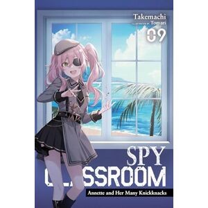 Hiroshi, Nathaniel Spy Classroom, Vol. 9 (light novel): Annette and Her Many Knickknacks (Spy Classroom (Light Novel)) Hiroshi, Nathaniel Spy Classroom, Vol. 9 (light novel): Annette and Her Many Knickknacks (Spy Classroom (Light Novel))