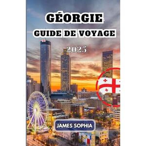 SOPHIA, JAMES GÉORGIE GUIDE DE VOYAGE 2025: Nation transcontinentale située à l'intersection de l'Europe et de l'Asie, souvent considérée comme faisant partie de ... capitale et plus grande ville est Tbilissi. SOPHIA, JAMES GÉORGIE GUIDE DE VOYAGE 2025: Nation transcontinentale située à l'intersection de l'Europe et de l'Asie, souvent considérée comme faisant partie de ... capitale et plus grande ville est Tbilissi.