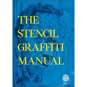 Christian Guémy AKA C215 The Stencil Graffiti Manual Christian Guémy AKA C215 The Stencil Graffiti Manual