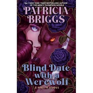 Briggs, Patricia Blind Date with a Werewolf Briggs, Patricia Blind Date with a Werewolf