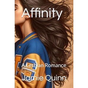 Quinn, Jamie Affinity: A Lesbian Romance (Awakening Desires) Quinn, Jamie Affinity: A Lesbian Romance (Awakening Desires)