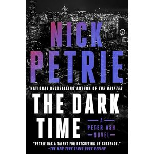 Petrie, Nick The Dark Time (Peter Ash Novel) Petrie, Nick The Dark Time (Peter Ash Novel)