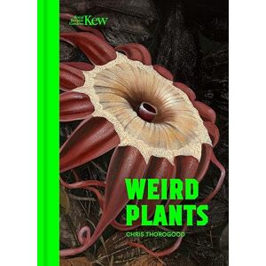 Thorogood,Chris Weird Plants Thorogood,Chris Weird Plants