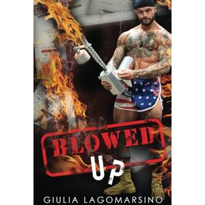 Lagomarsino, Giulia Blowed Up: An OPS Protector Romance (Owens Protective Services) Lagomarsino, Giulia Blowed Up: An OPS Protector Romance (Owens Protective Services)