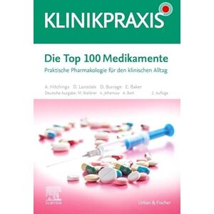 Waldner, Maximilian Die Top 100 Medikamente: Praktische Pharmakologie für den klinischen Alltag (MONOGRAPHIE Fachbuch Urban & Fischer-Verlag) Waldner, Maximilian Die Top 100 Medikamente: Praktische Pharmakologie für den klinischen Alltag (MONOGRAPHIE Fachbuch Urban & Fischer-Verlag)