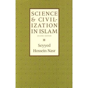 Nasr, Seyyed Hossein Science & Civilization in Islam Nasr, Seyyed Hossein Science & Civilization in Islam