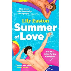 Easton, Lily Summer of Love: A Fun and Heartfelt Forced Proximity Romance Easton, Lily Summer of Love: A Fun and Heartfelt Forced Proximity Romance
