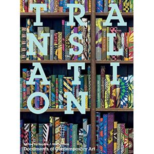 Sophie Williamson Translation: (Documents of Contemporary Art) Sophie Williamson Translation: (Documents of Contemporary Art)