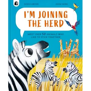 Gwinn, Saskia I'm Joining the Herd: 2 (How Animals Live) Gwinn, Saskia I'm Joining the Herd: 2 (How Animals Live)