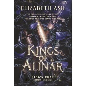 Ash, Elizabeth Kings of Alinar (King's Road Series) Ash, Elizabeth Kings of Alinar (King's Road Series)