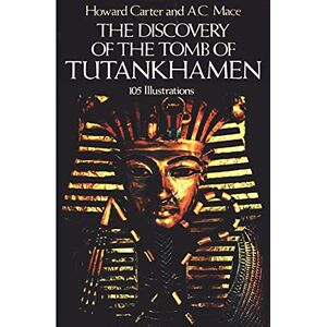 Carter, Howard The Discovery of the Tomb of Tutankhamen Carter, Howard The Discovery of the Tomb of Tutankhamen