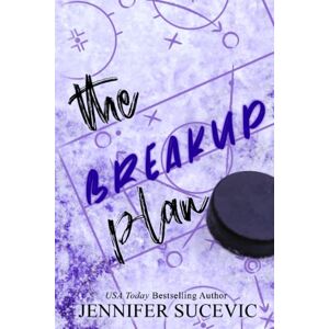 Sucevic, Jennifer The Breakup Plan (Special Edition): An Enemies-to-Lovers Fake Dating New Adult College Sports Romance Sucevic, Jennifer The Breakup Plan (Special Edition): An Enemies-to-Lovers Fake Dating New Adult College Sports Romance