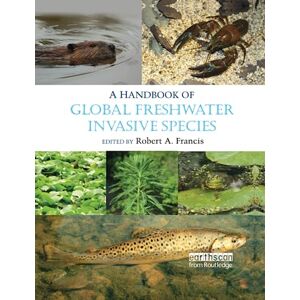 A Handbook of Global Freshwater Invasive Species A Handbook of Global Freshwater Invasive Species