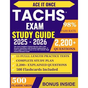 Packard, Riley TACHS Exam Study Guide: The most Complete Content Review with 2,200+ Practice Questions with Detailed Explanations, 11 Full-Length Practice Exam to Ace the Catholic High School Entrance Exam Packard, Riley TACHS Exam Study Guide: The most Complete Content Review with 2,200+ Practice Questions with Detailed Explanations, 11 Full-Length Practice Exam to Ace the Catholic High School Entrance Exam