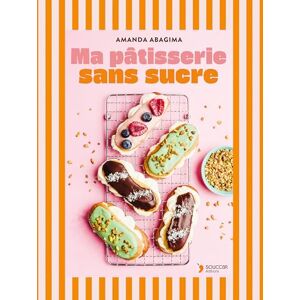 Abagima, Amanda Ma pâtisserie sans sucre: Goûters, brunchs, petits déjs et desserts... 55 gourmandises saines pour toute la famille. IG BAS, LOW CARB, SANS GLUTEN Abagima, Amanda Ma pâtisserie sans sucre: Goûters, brunchs, petits déjs et desserts... 55 gourmandises saines pour toute la famille. IG BAS, LOW CARB, SANS GLUTEN
