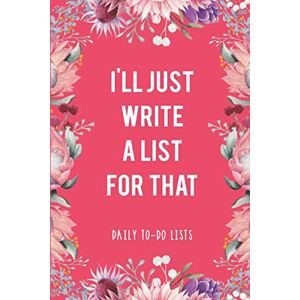 LissieLou Planners I'll Just Write a List for That: To-Do List Notebook, Planner and Daily Task Manager with Checkboxes LissieLou Planners I'll Just Write a List for That: To-Do List Notebook, Planner and Daily Task Manager with Checkboxes