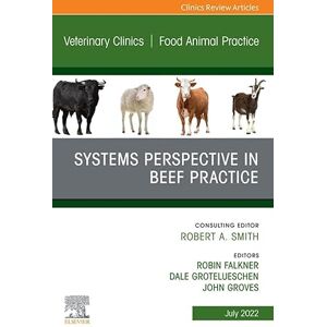 Elsevier Imaging of Systems Perspective in Beef Practice, An Issue of Veterinary Clinics of North America: Food Animal Practice, E-Book (The Clinics: Internal Medicine) Elsevier Imaging of Systems Perspective in Beef Practice, An Issue of Veterinary Clinics of North America: Food Animal Practice, E-Book (The Clinics: Internal Medicine)