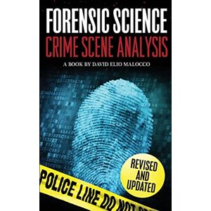 Malocco, Mr David Elio Forensic Science: Crime Scene Analysis Malocco, Mr David Elio Forensic Science: Crime Scene Analysis