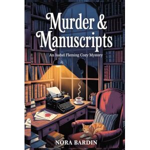 Bardin, Nora MURDER & MANUSCRIPTS Bardin, Nora MURDER & MANUSCRIPTS